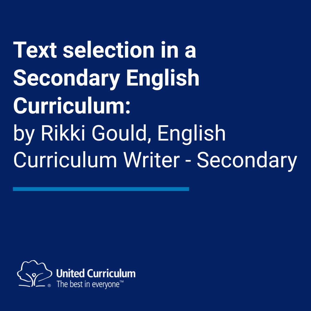 Text selection in a Secondary English Curriculum
